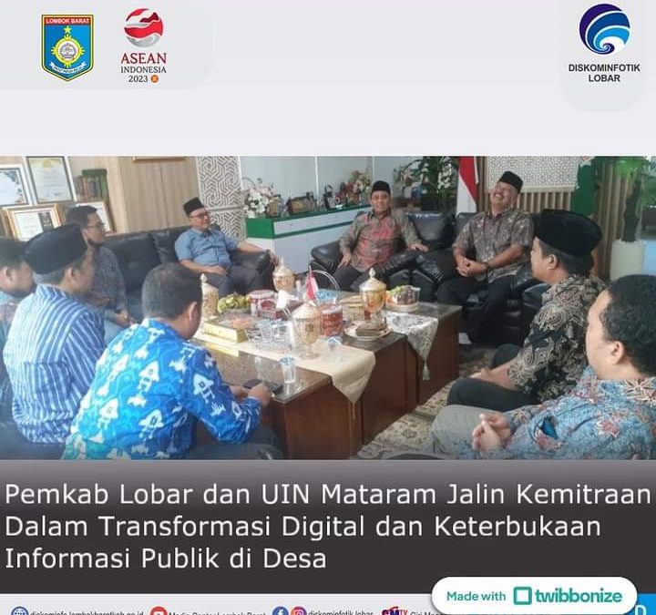 Wujudkan Transformasi Digital dan Keterbukaan Informasi Publik di Desa,FDIK UIN Mataram Jalin Kemitraan Dengan Pemkab Lombok Barat.