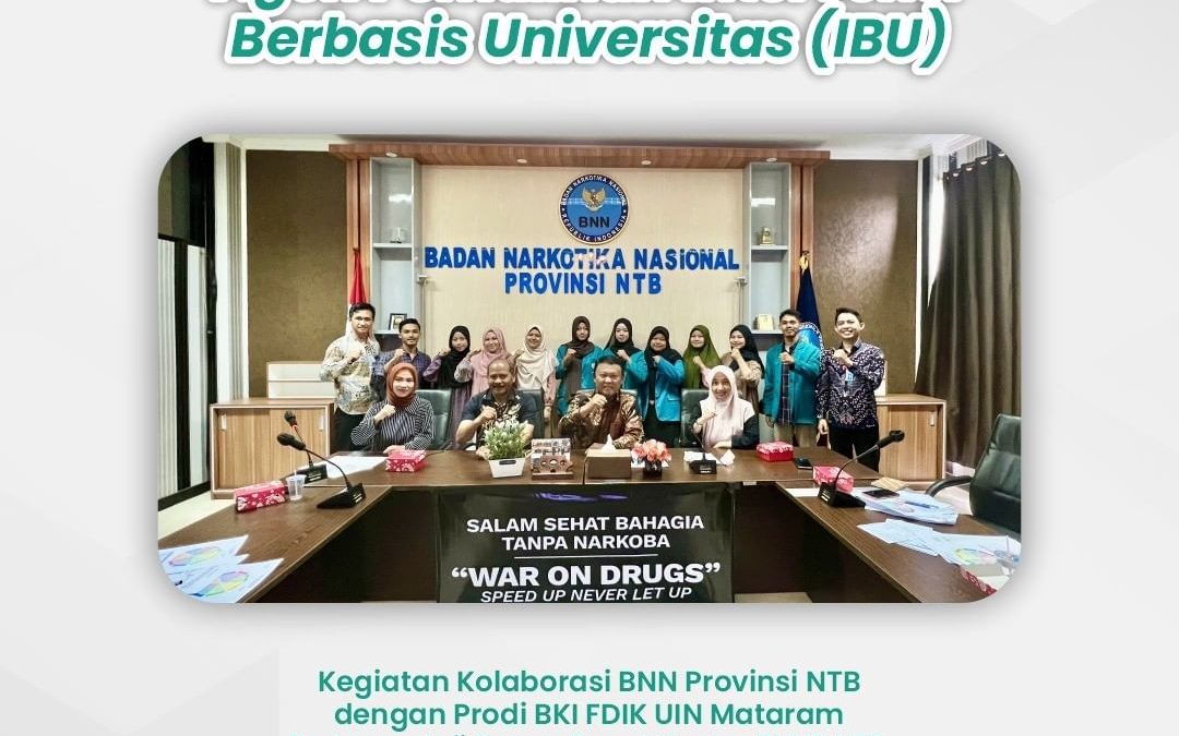 Agen Pemulihan Intervensi Berbasis Universitas – Kolaborasi BNNP NTB bersama Prodi BKI UIN Mataram